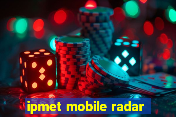 ipmet mobile radar